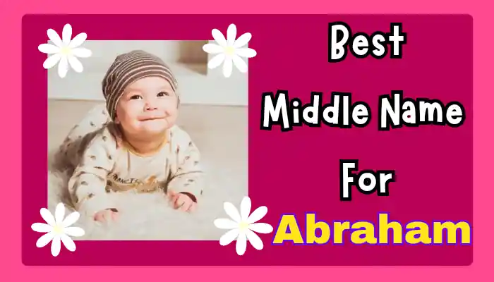best middle name for abraham