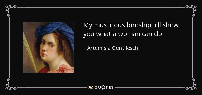 best artemisia gentileschi quotes