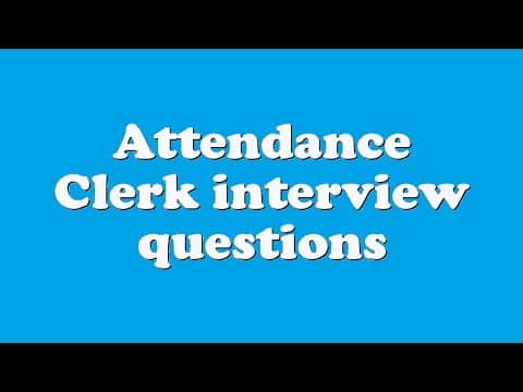 best attendance clerk interview questions