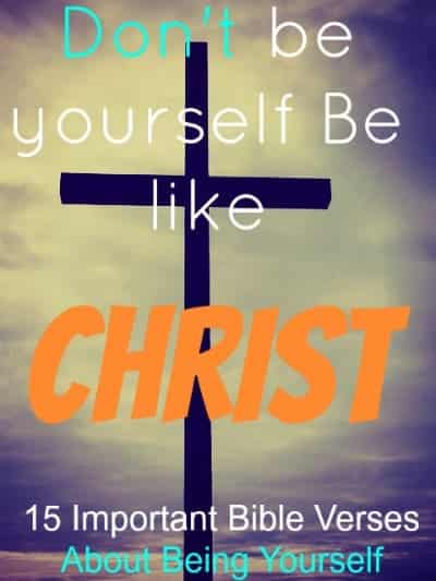 best bible quotes about being yourself
