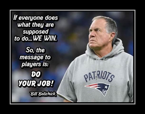 best bill belichick quotes do your job