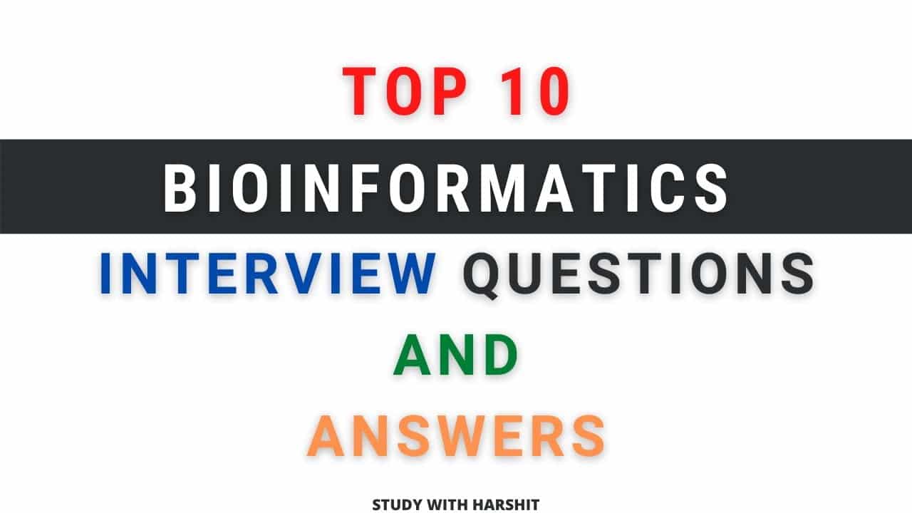 best bioinformatics interview questions