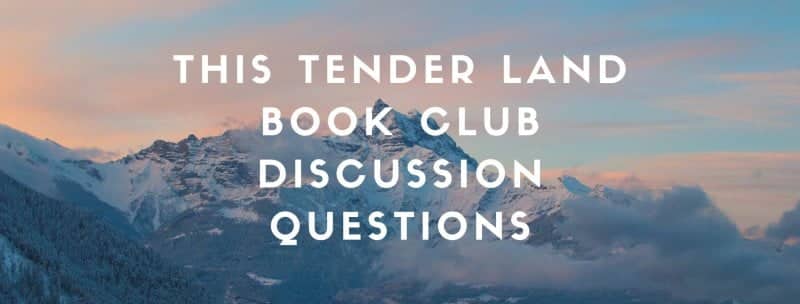 best book club questions for this tender land