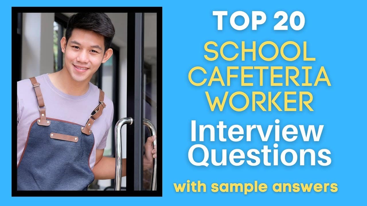 best cafeteria worker interview questions