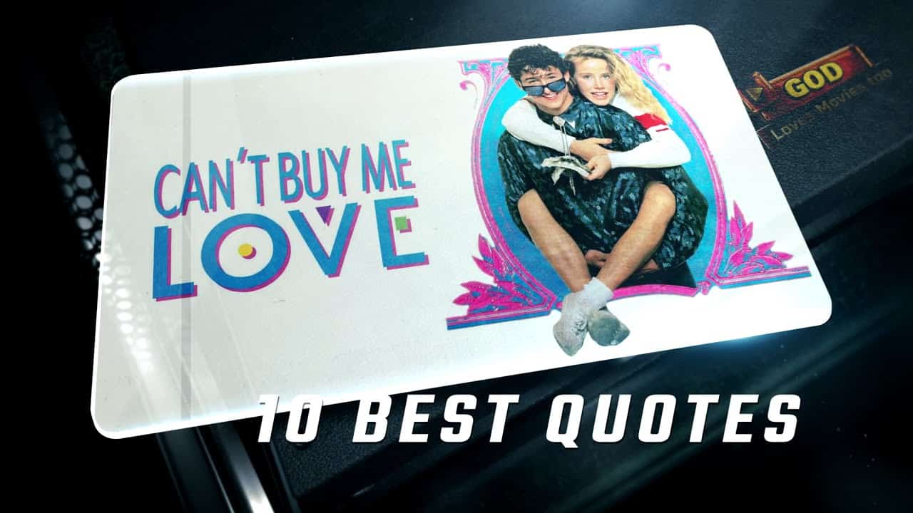 best can t buy me love movie quotes