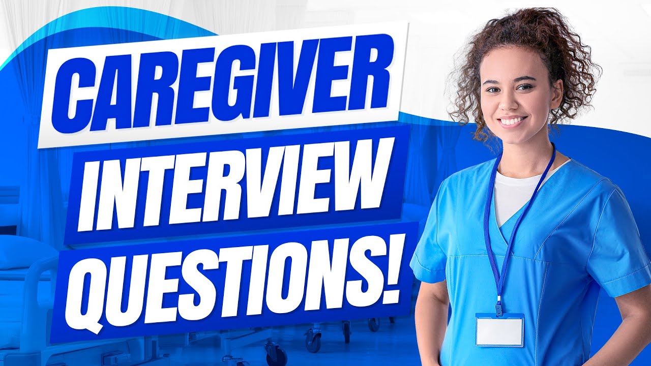 best caregiver interview questions