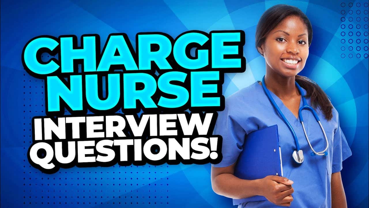 best charge nurse interview questions and answers
