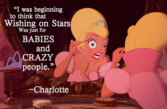 best charlotte princess and the frog quotes