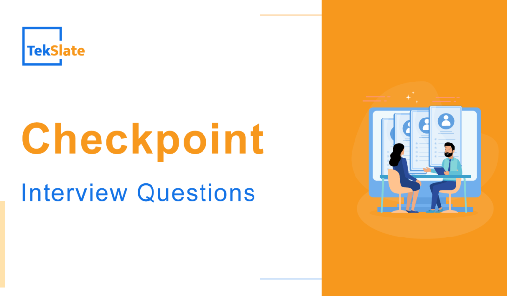 best checkpoint interview questions
