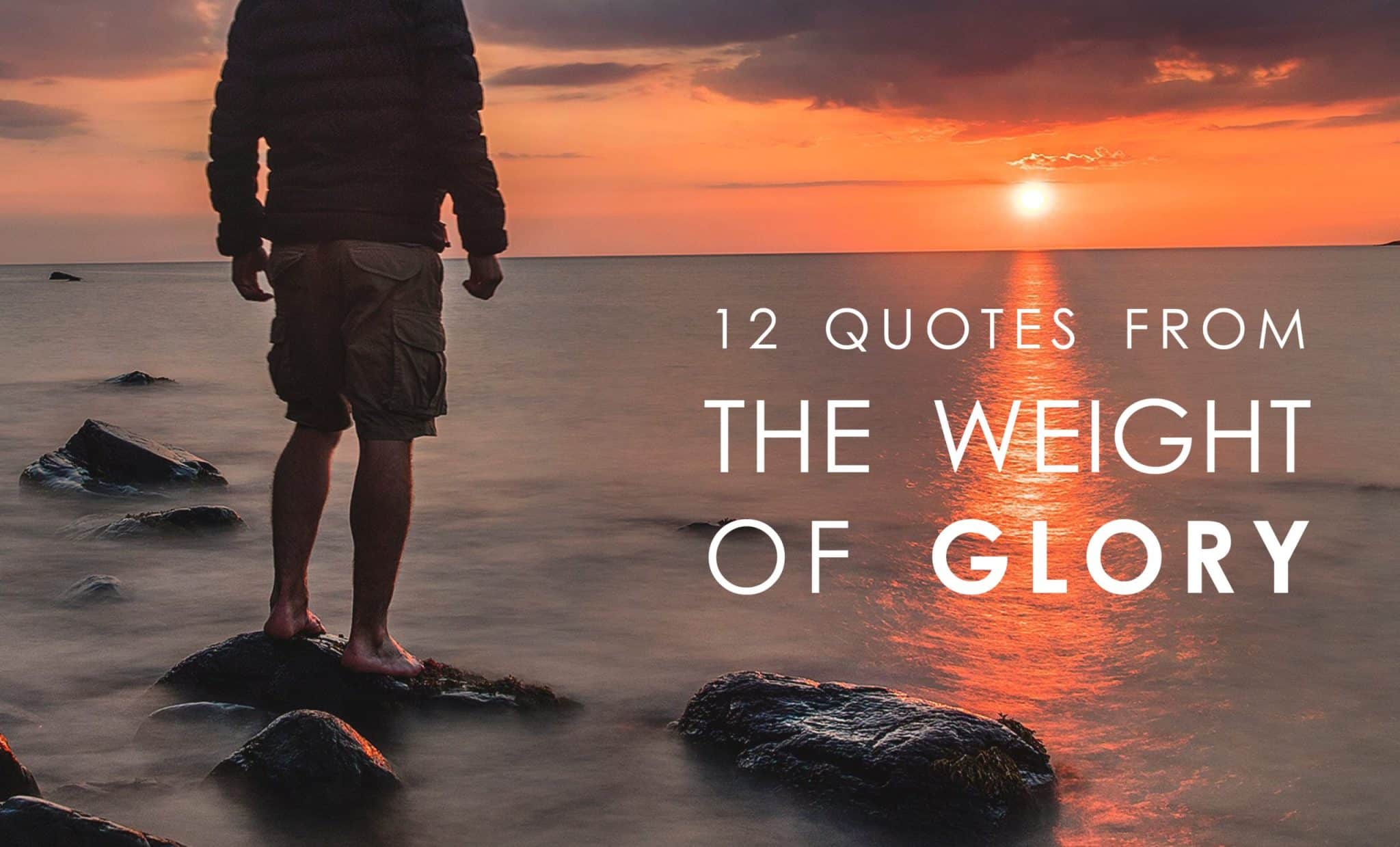 best cs lewis the weight of glory quotes scaled