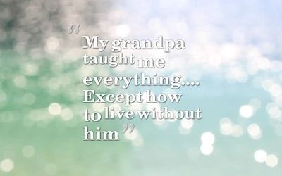 best dead grandpa quotes