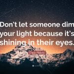 best doncabct let anyone dim your light quotes scaled