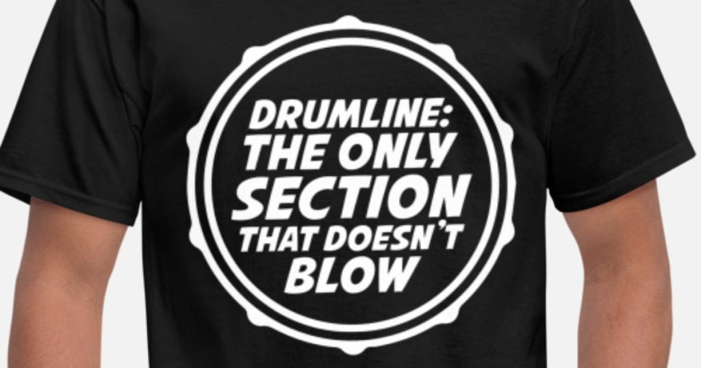 best drumline quotes for shirts