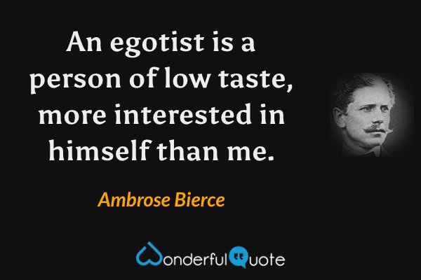 best egotists quotes 3