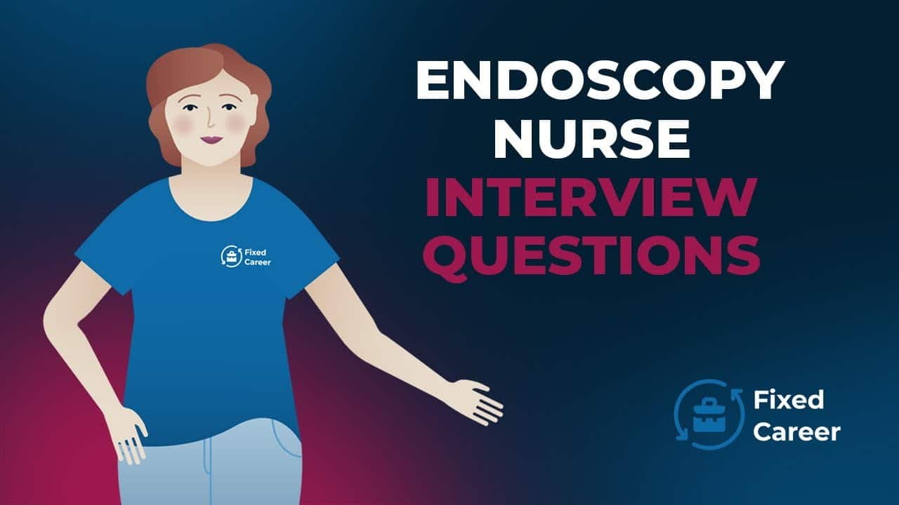 best endoscopy nurse interview questions