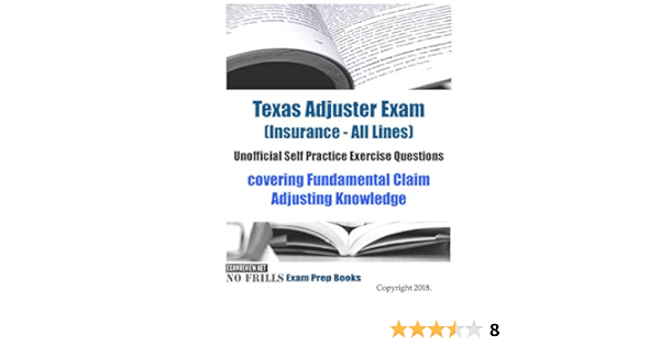 best texas all lines adjuster test questions