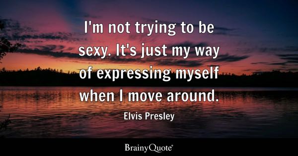 best youre so sexy quotes