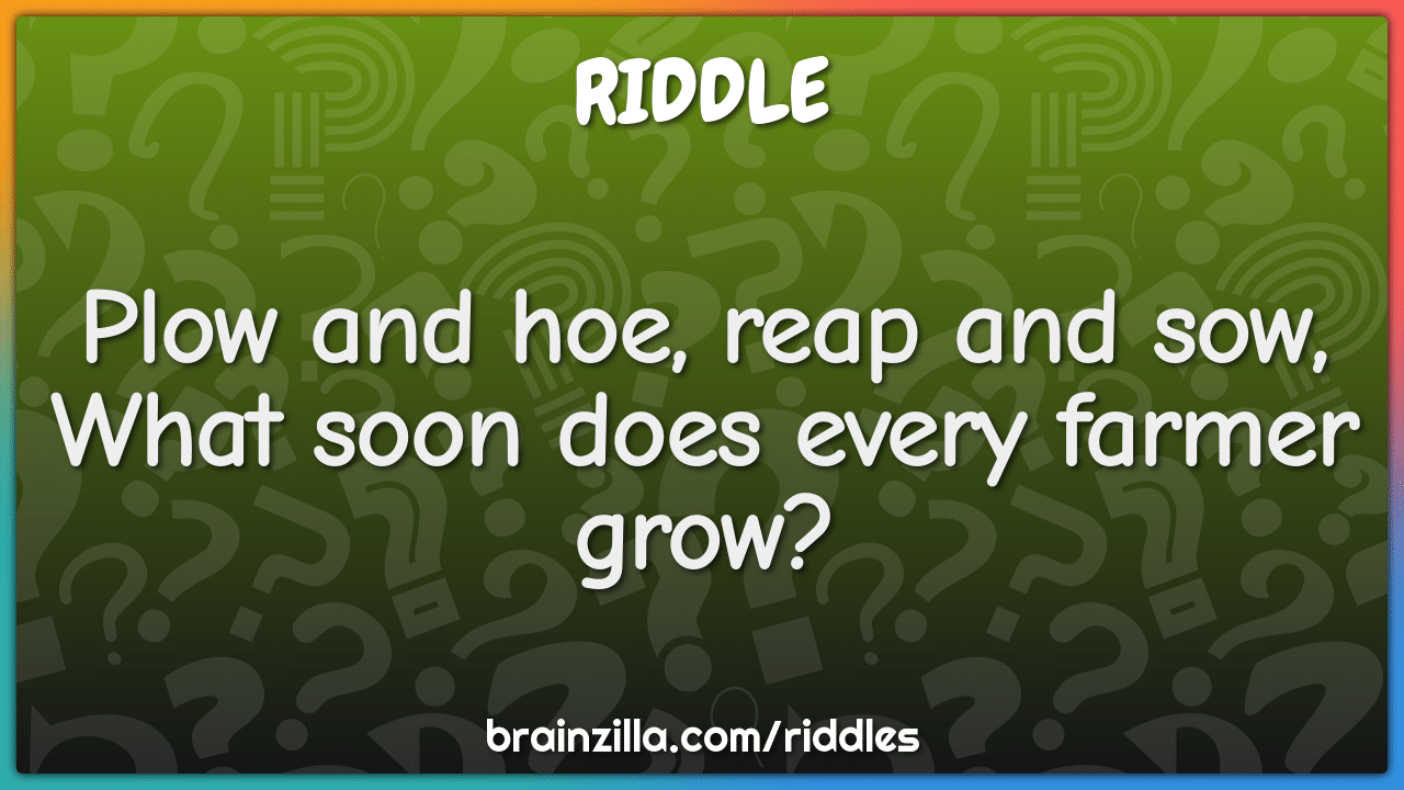best agriculture riddles