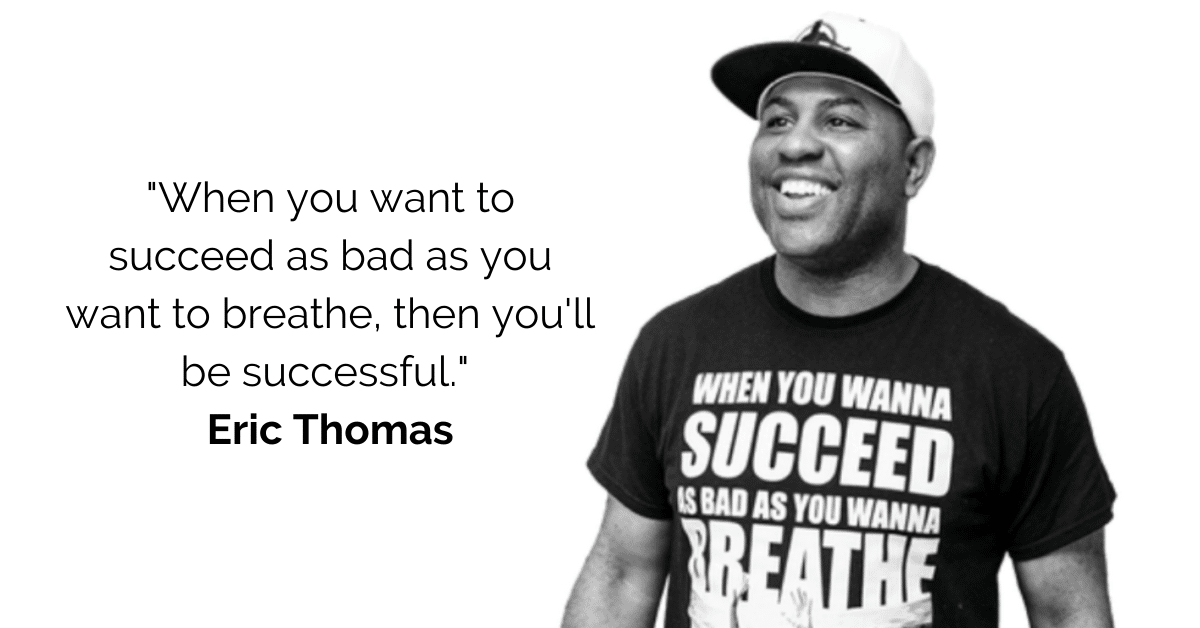 best eric thomas quotes