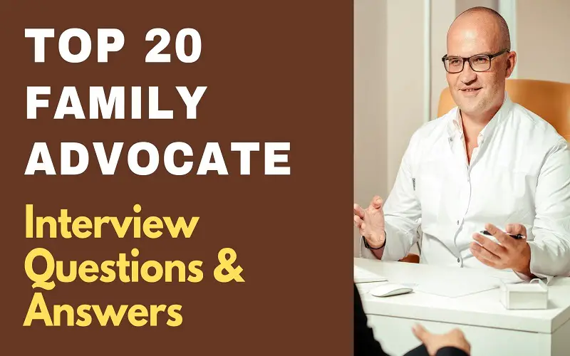 best family advocate interview questions