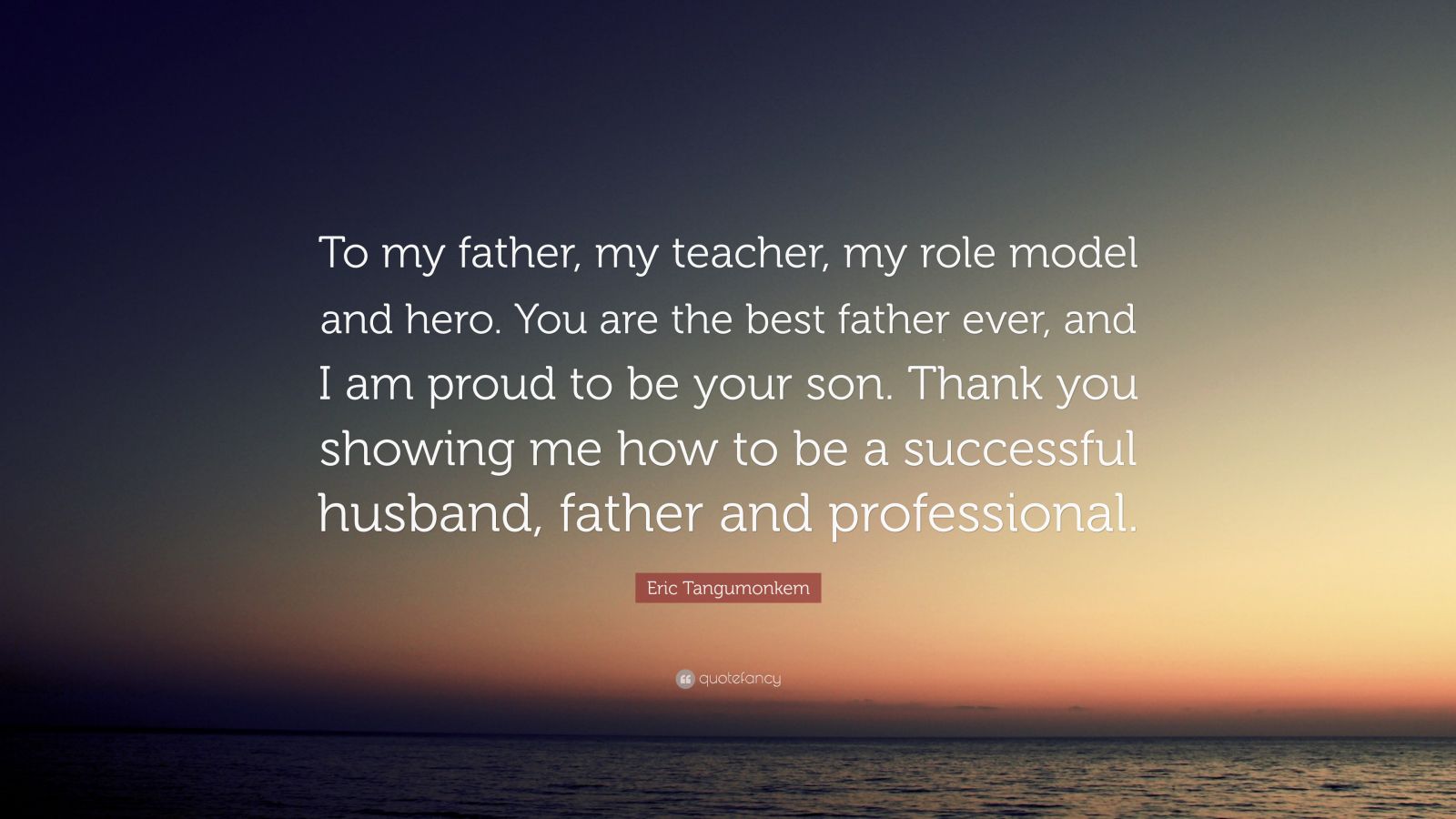 best father role model quotes