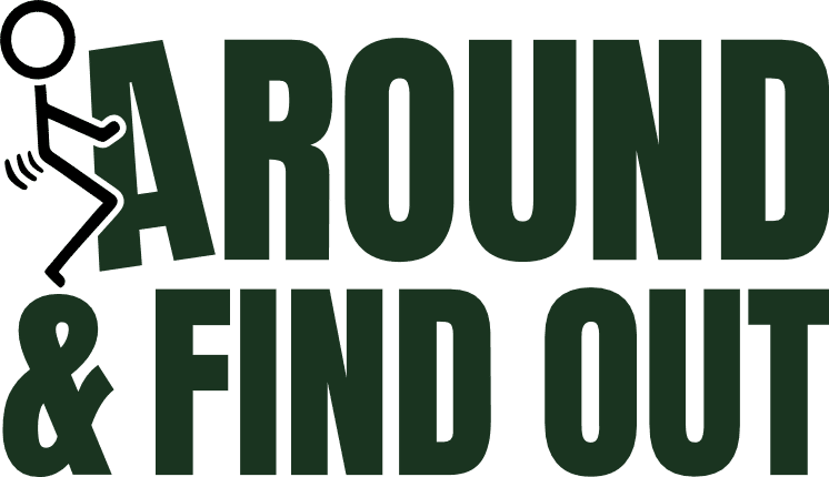 best fuck around and find out quotes