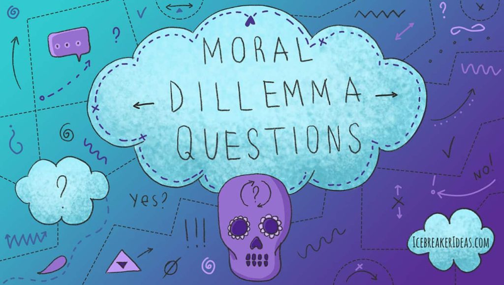 best fun moral dilemma questions