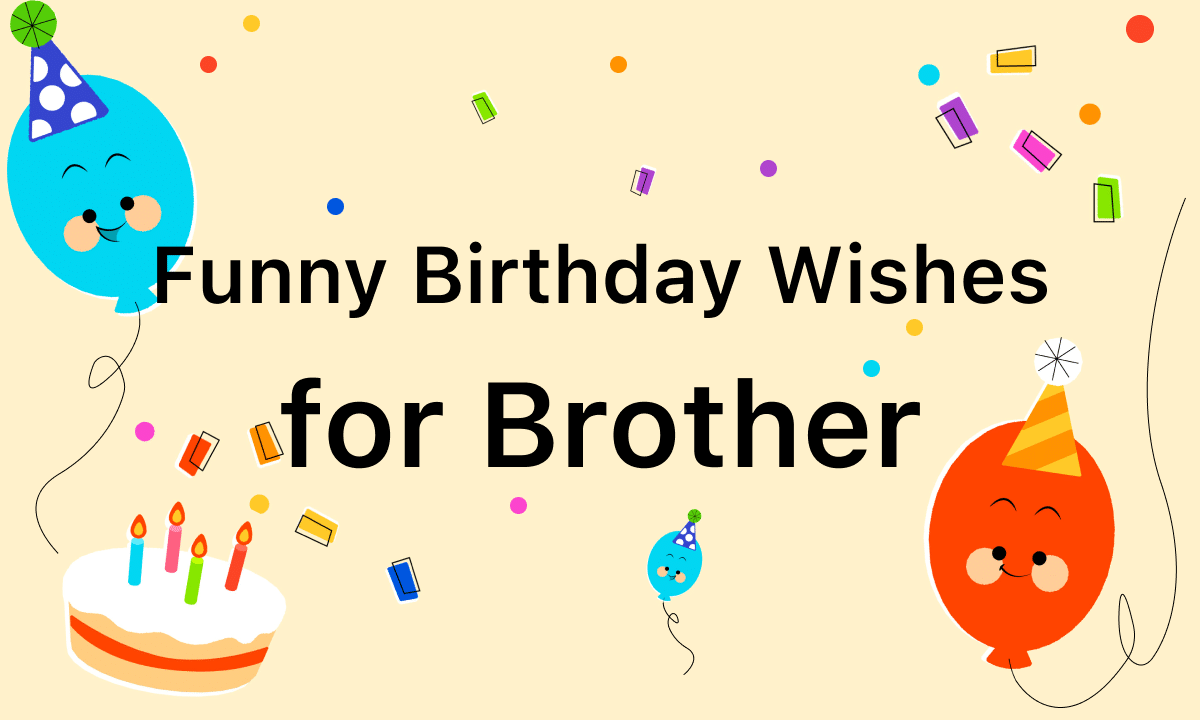 best funny happy birthday brother quotes