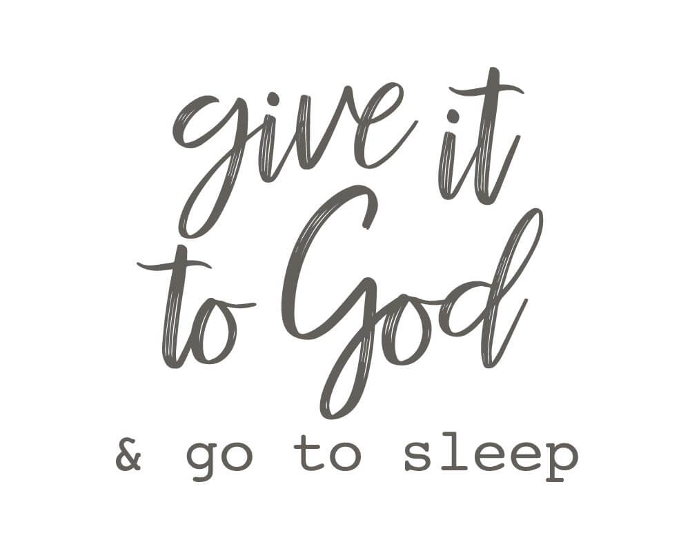 best give it to god and go to sleep quotes