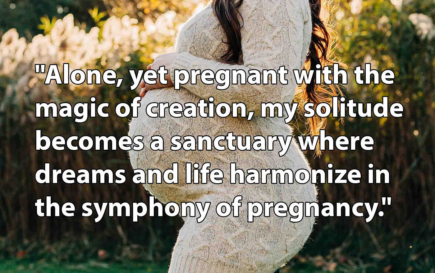 best going through pregnancy alone quotes