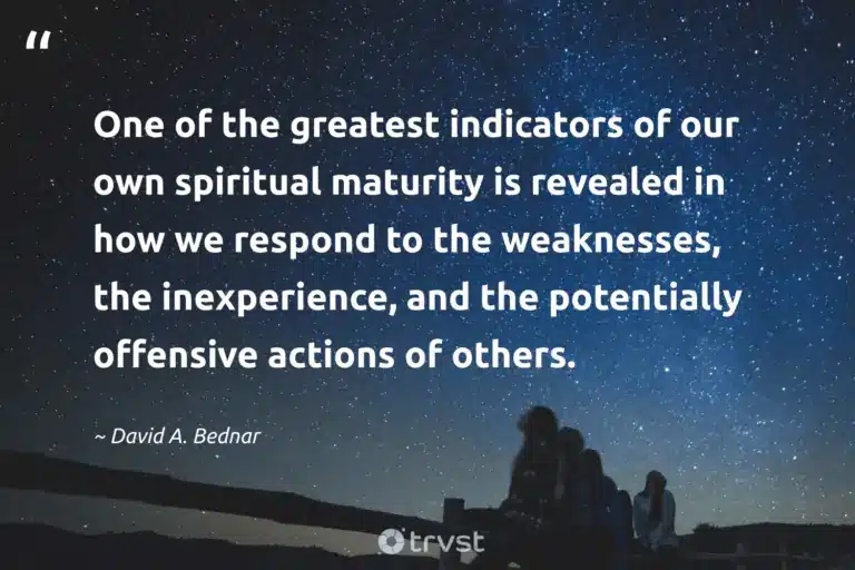 best growth and maturity quotes