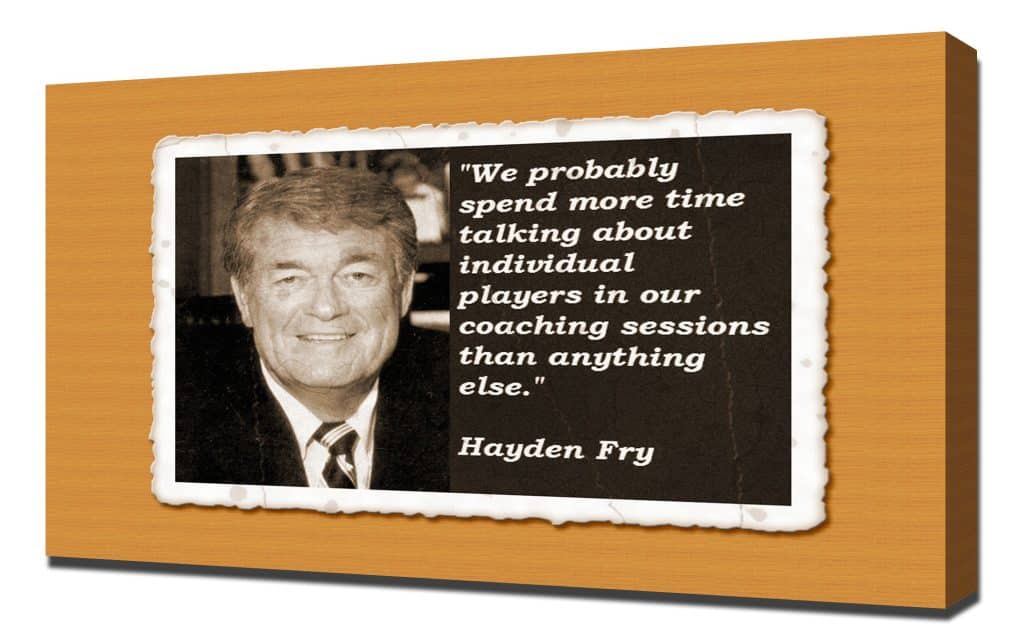 best hayden fry quotes