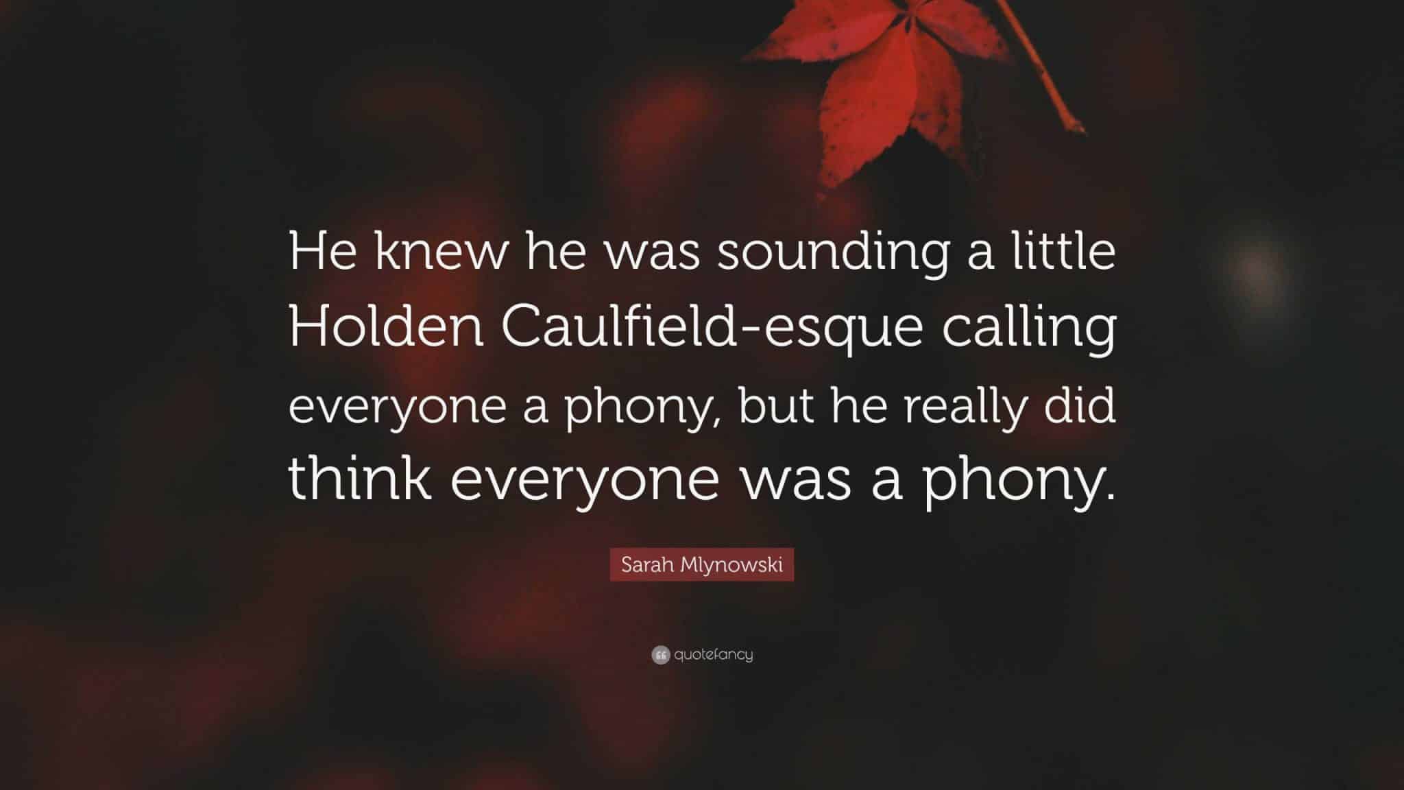 best holden caulfield quotes about phonies scaled