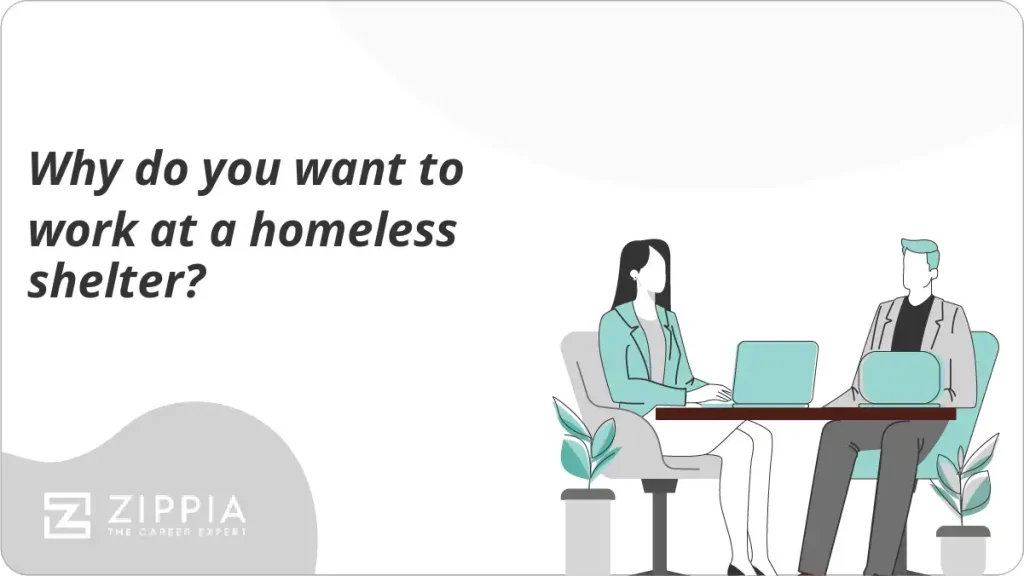 best homeless shelter interview questions and answers