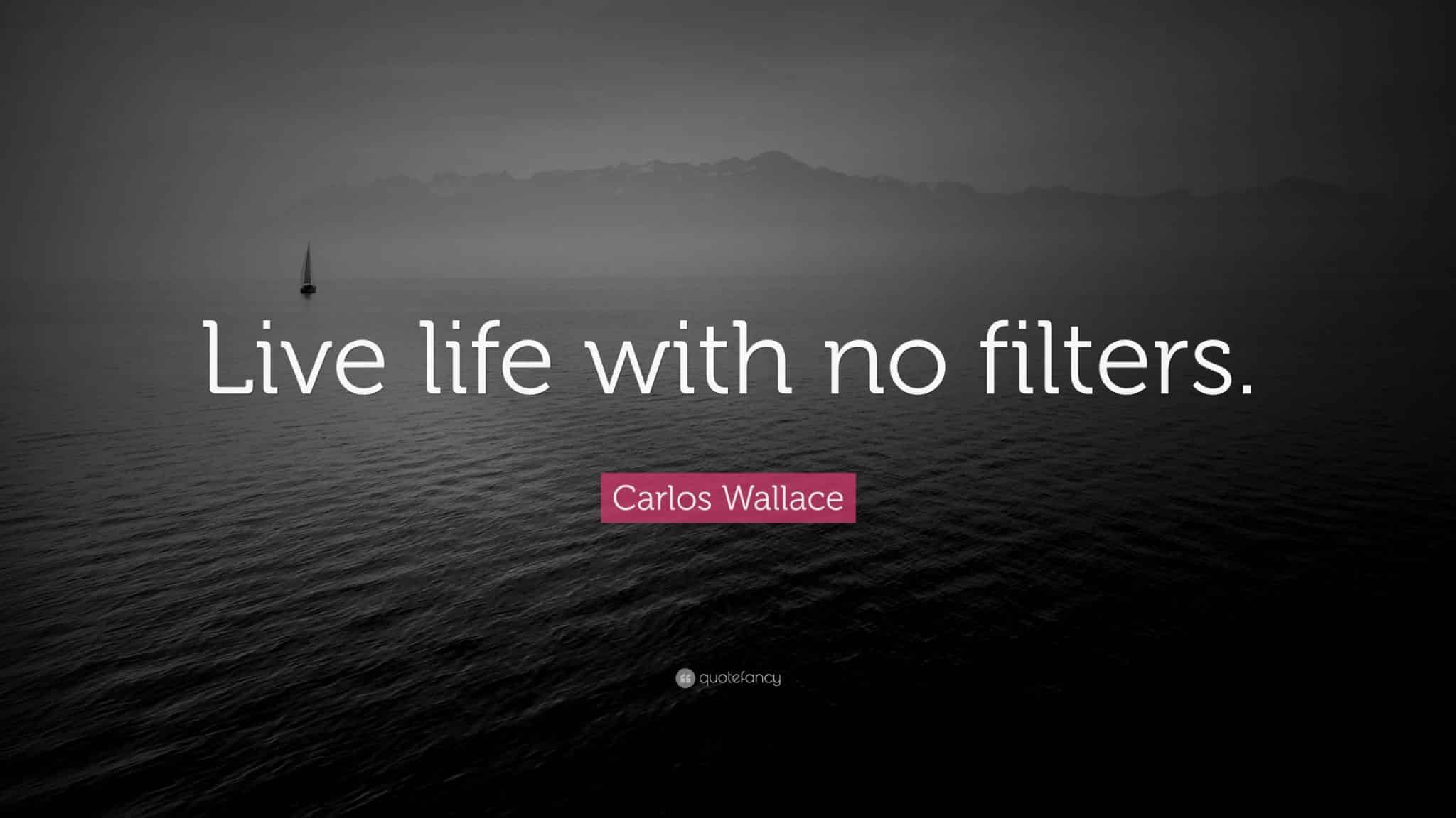 best i have no filter quotes scaled