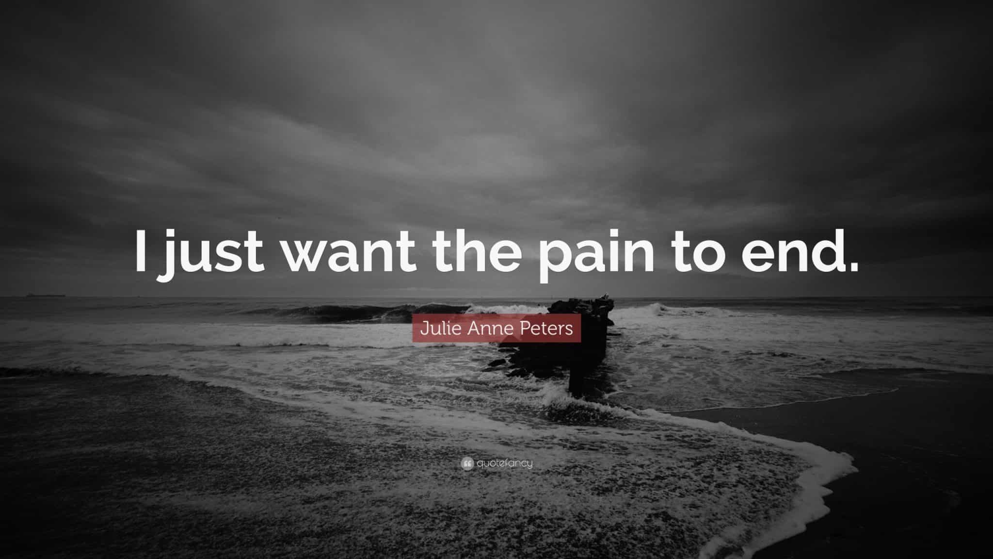 best i just want the pain to stop quotes scaled