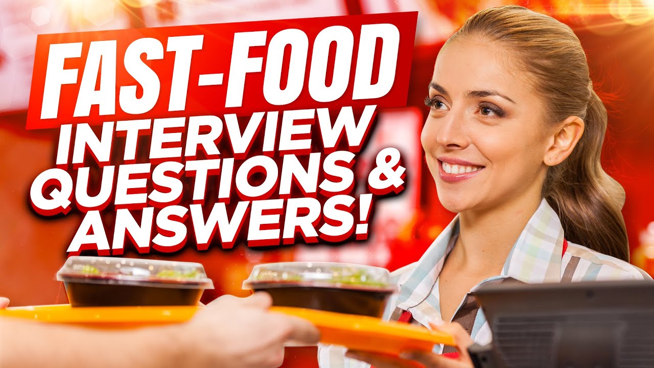 best interview questions for a fast food job