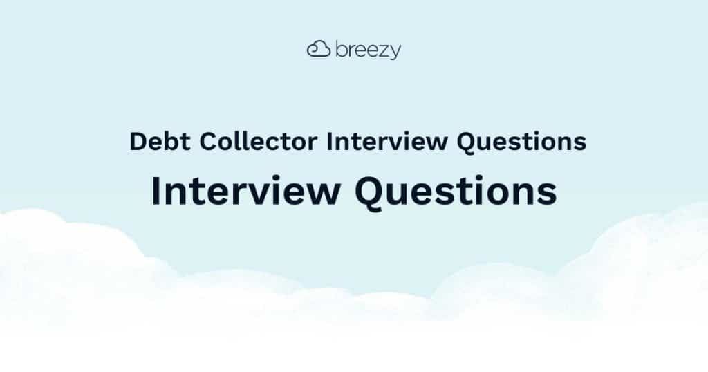 best interview questions for debt collector