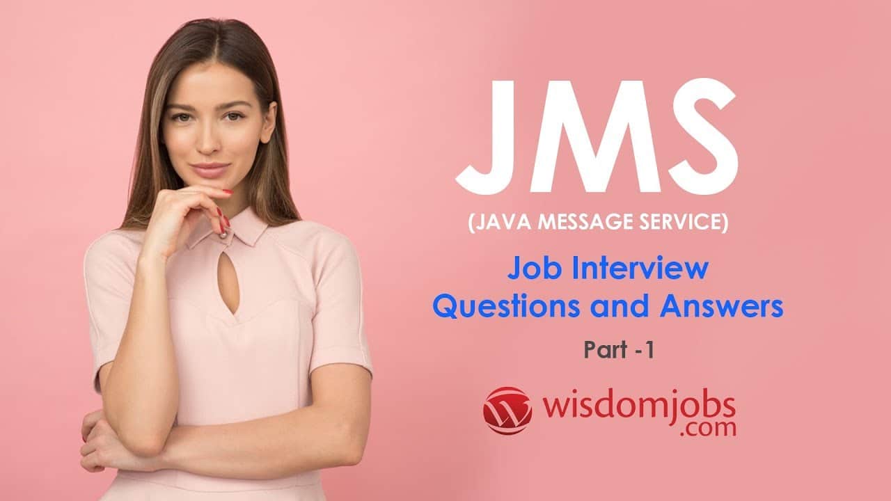 best jms interview questions and answers for experienced