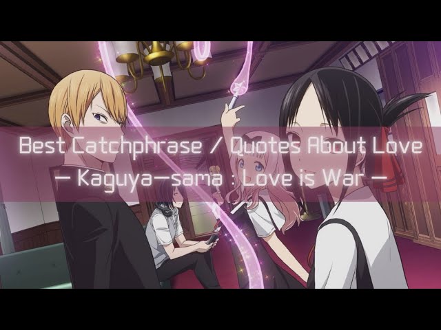 best kaguya sama love is war quotes