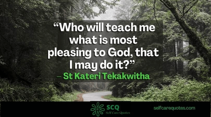 best kateri tekakwitha quotes