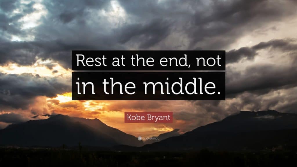 best kobe bryant quotes rest at the end