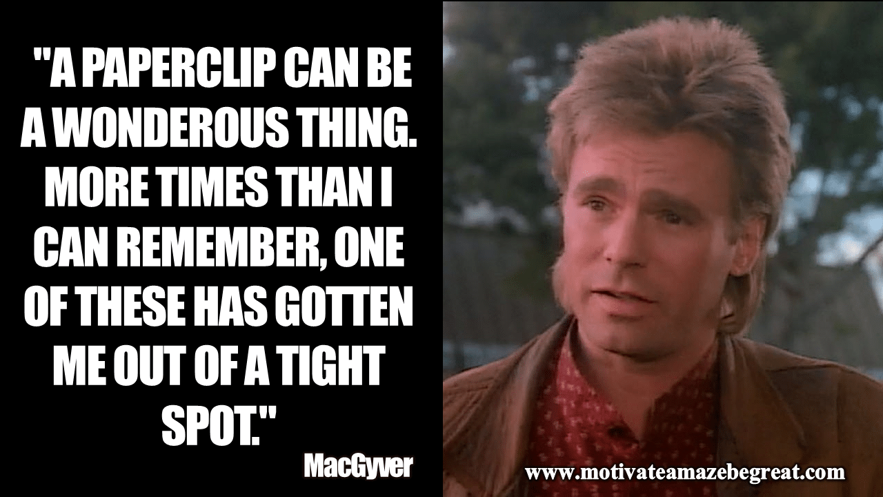best macgyver quotes