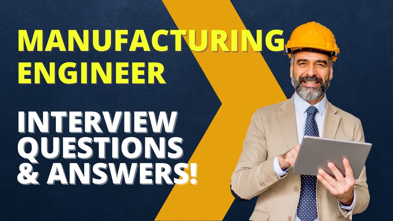 best manufacturing interview questions and answers