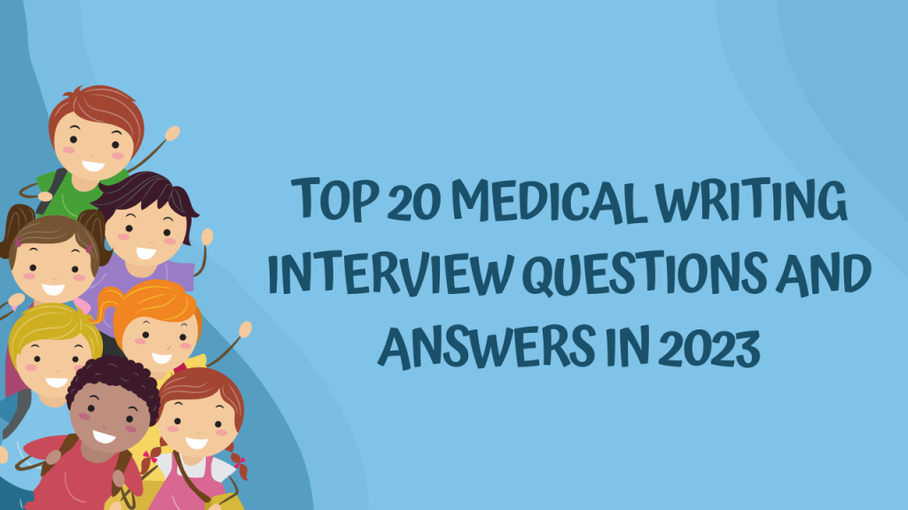 best medical writing interview questions