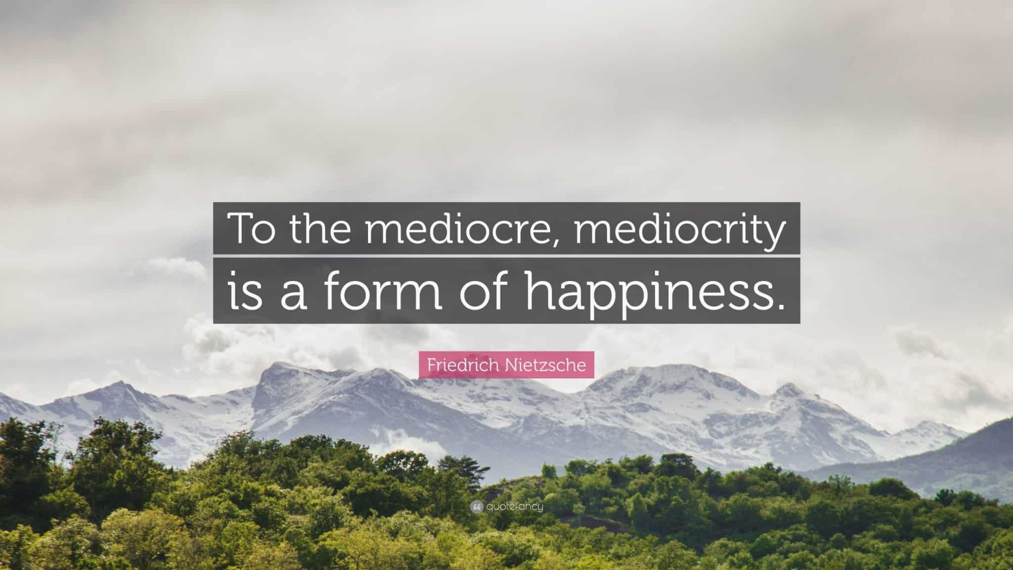 best mediocrity quotes scaled