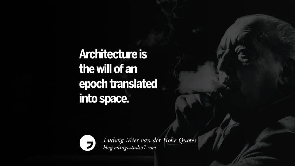 best mies van der rohe quotes