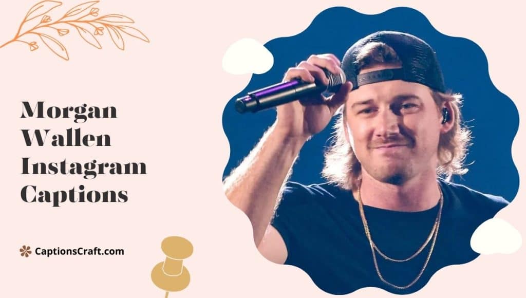 best morgan wallen song quotes for captions