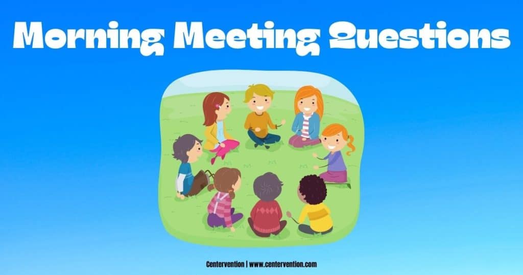 best morning meeting sharing questions