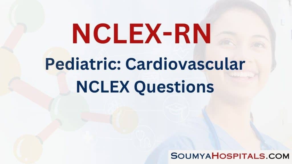 best nclex pediatric cardiovascular questions
